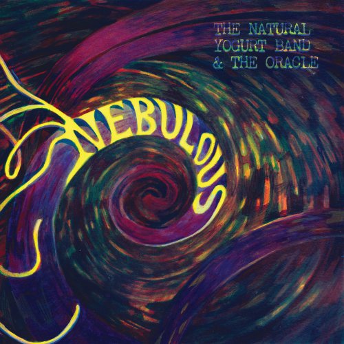 The Natural Yogurt Band & The Oracle - Nebulous (2025) [Hi-Res]