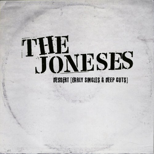 The Joneses - Dessert (Early Singles & Deep Cuts) (2023)