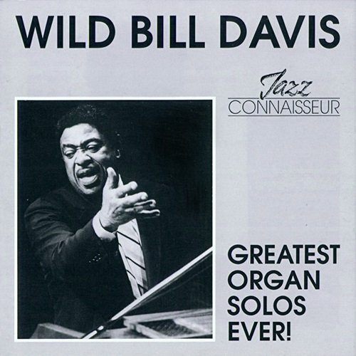 Wild Bill Davis - Greatest Organ Solos Ever! (2016)