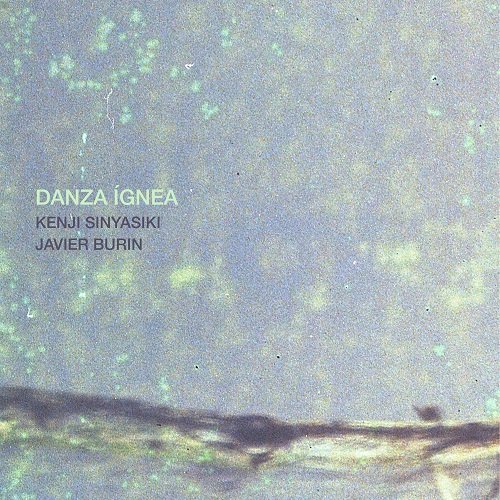 Javier Burin & Kenji Sinyasiki - Danza Ignea (2025) [Hi-Res]
