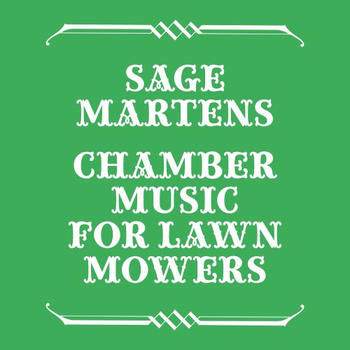 Sage Martens, Lieven Martens & M. Sage - Chamber Music for Lawn Mowers (2025) Hi-Res