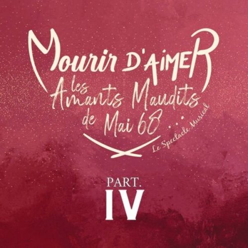 Mourir d'Aimer, les Amants Maudits de Mai 68 - Mourir d'Aimer, les Amants Maudits de Mai 68, Pt. 4 (2025) Hi-Res