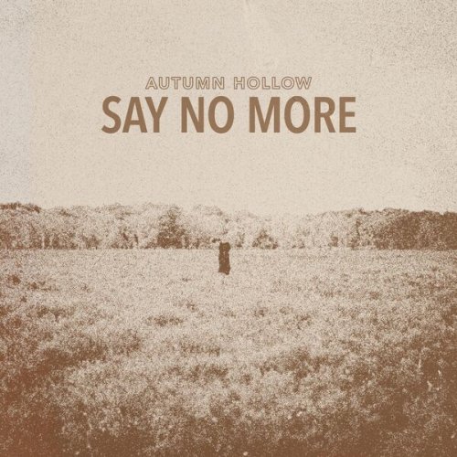 Autumn Hollow - Say No More (2025) Hi-Res