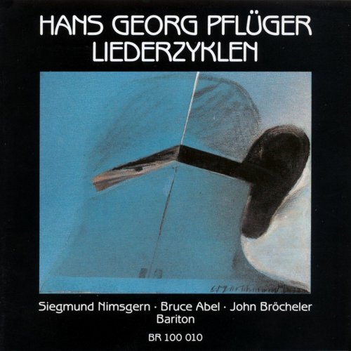 Bruce Abel, Hans Georg Pflüger, John Bröcheler and Ed Gerits - Song Cycles (2025)