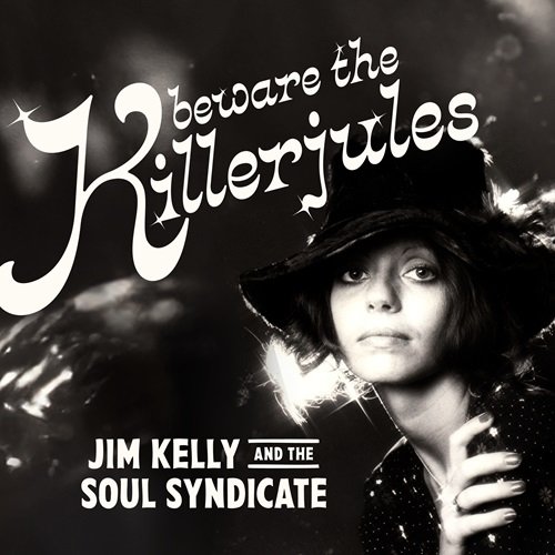 Jim Kelly & The Soul Syndicate - Beware the Killerjules (2024) Hi-Res