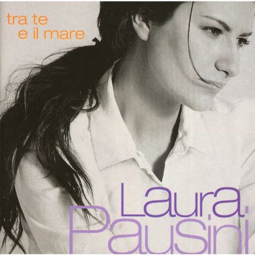 Laura Pausini - Tra te e il mare (2000)