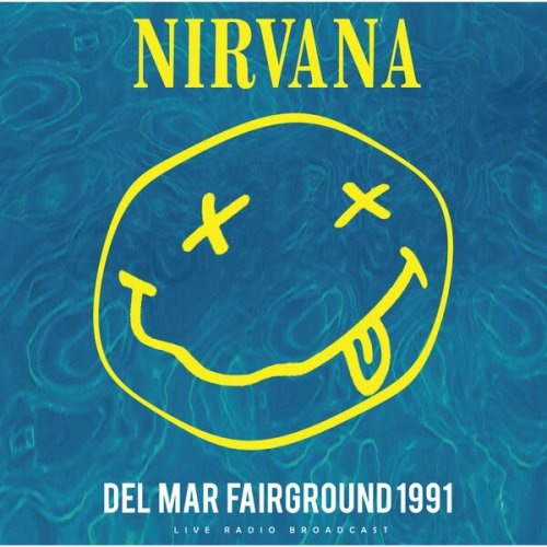 Nirvana - Del Mar Fairground 1991 (Live) (2025)