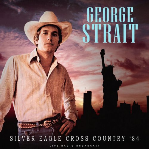 George Strait - Silver Eagle Cross Country '84 (2025)