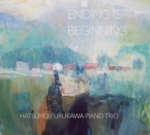 Hatsuho Furukawa Piano Trio - Ending Is Beginning (2020)