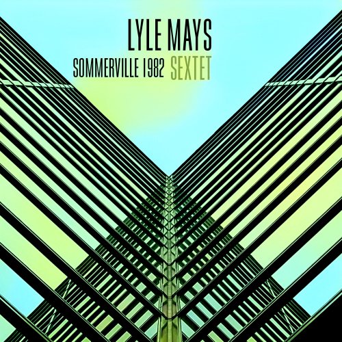 Lyle Mays Sextet - Sommerville 1982 (2025)