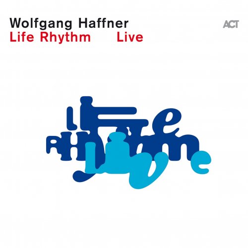 Wolfgang Haffner - Life Rhythm (Live) (2025) [Hi-Res]