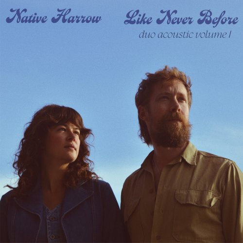 Native Harrow - Like Never Before: Duo Acoustic Volume One (2025) [Hi-Res]