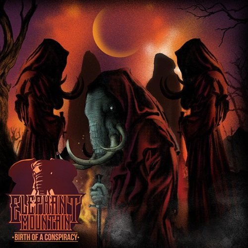 Elephant Mountain - Birth of Conspiracy (2013)