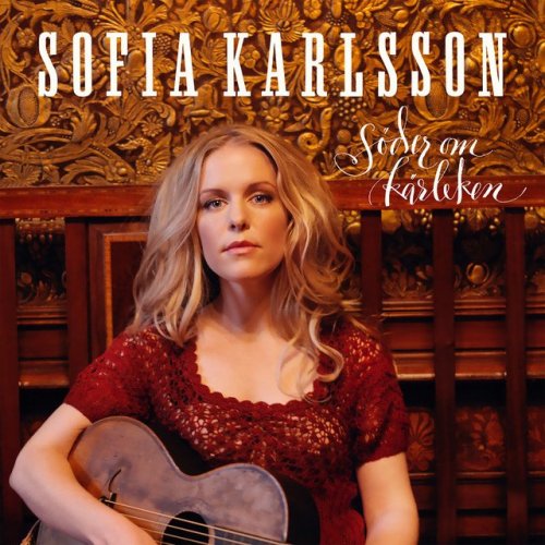 Sofia Karlsson - Söder Om Kärleken (2009)