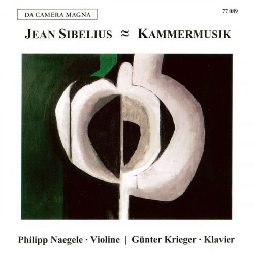 Philipp Naegele, Günter Krieger, Arto Noras and Tapani Valsta - Jean Sibelius: Violin Sonatina Op. 80, Four Pieces for Violin & Piano Op. 78, Three Pieces for Violin & Piano Op.116, Malinconia Op. 20 (2025)