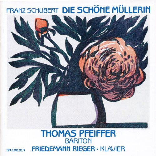 Thomas Pfeiffer and Friedemann Rieger - Schubert: Die schöne Müllerin, Op. 25, D. 795 (2025)