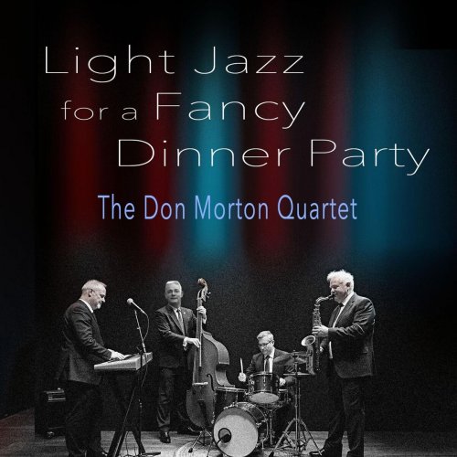 The Don Morton Quartet - Light Jazz for a Fancy Dinner Party (2025)