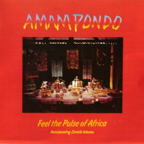 Amampondo - Feel the Pulse of Africa (1989)