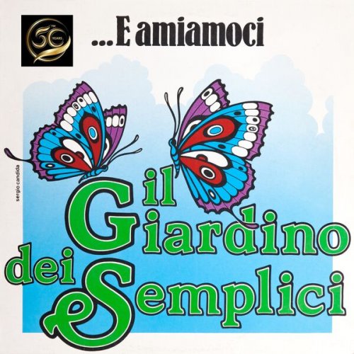 IL GIARDINO DEI SEMPLICI - ...E Amiamoci (2025)