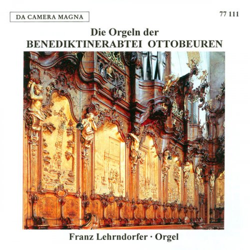 Franz Lehrndorfer - The three organs of the Ottobeuren Abbey (2025)