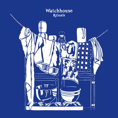 Watchhouse - Rituals (2025) [Hi-Res]