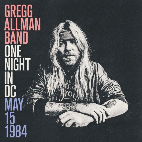 Gregg Allman Band - One Night in DC, May 15, 1984 (2025) [Hi-Res]