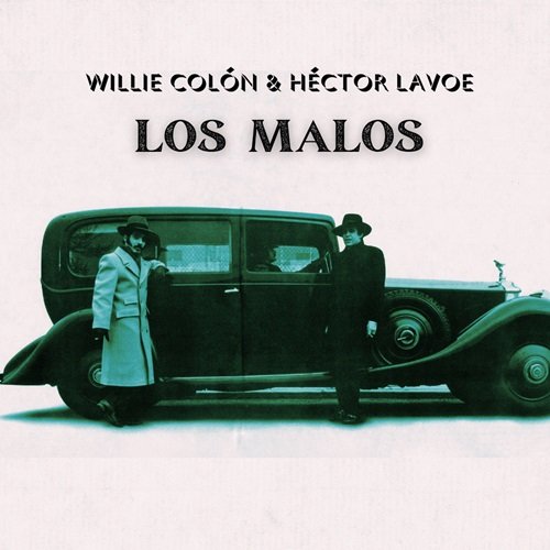 Willie Colón, Hector Lavoe - Los Malos (2025)