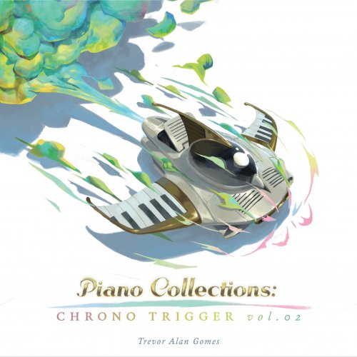 Trevor Alan Gomes - Piano Collections: CHRONO TRIGGER, Vol. 2 (2025) Hi-Res