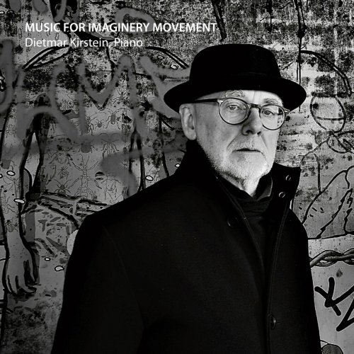 Dietmar Kirstein - Music for Imaginery Movement (2025)