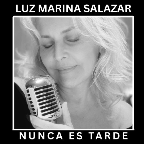 Luz Marina Salazar - Nunca Es Tarde (2025)
