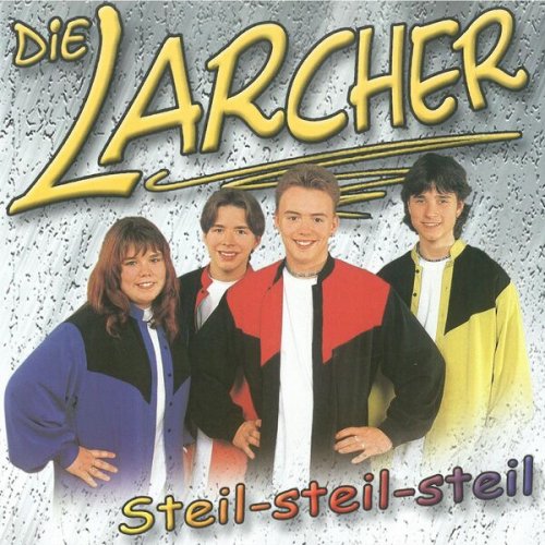 Die Larcher - Steil - steil - steil (2002/2025)