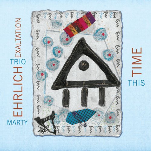 Marty Ehrlich Trio Exaltation - This Time (2025)