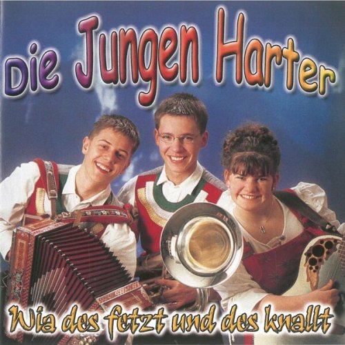 Die jungen Harter - Wia des fetzt und des knallt (2002/2025)