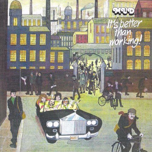 Mud - It's Better Than Working (Expanded Edition) (2025)