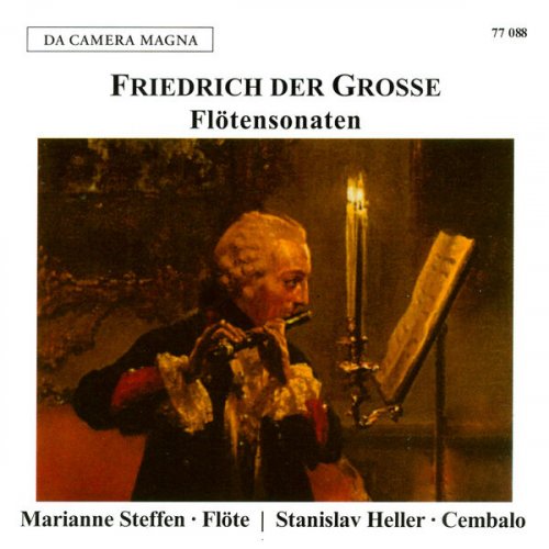 Marianne Steffen and Stanislav Heller - Friedrich der Große: Flute Sonatas Nos. 2,9,11,14,117 (2025)