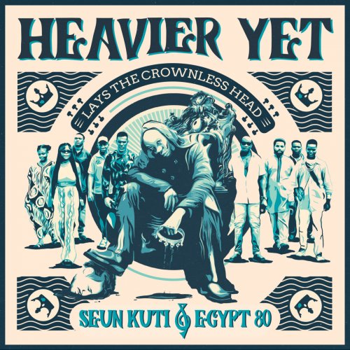 Seun Kuti, Egypt 80 - Heavier Yet (Lays The Crownless Head) (Deluxe Edition) (2025) [Hi-Res]