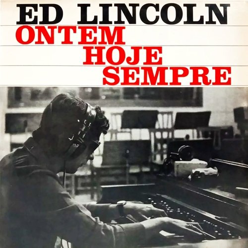 Ed Lincoln - Ontem Hoje Sempre (1969)