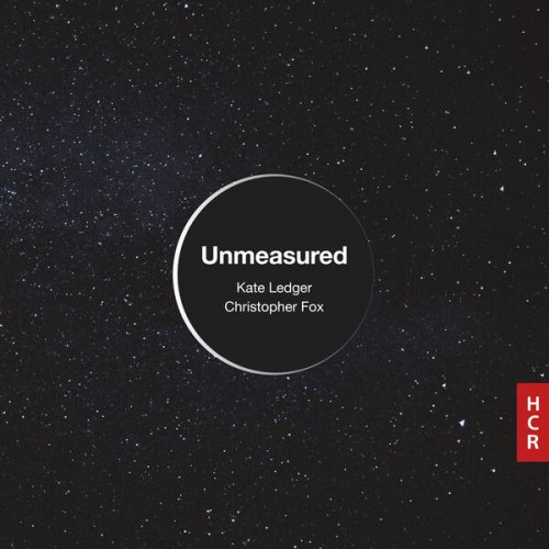 Kate Ledger - Christopher Fox: Unmeasured (2025) Hi-Res