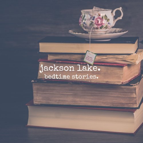Jackson Lake - Bedtime Stories (2025)