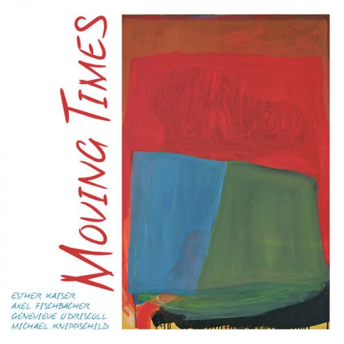 Esther Kaiser & Axel Fischbacher - Moving Times (2025) [Hi-Res]