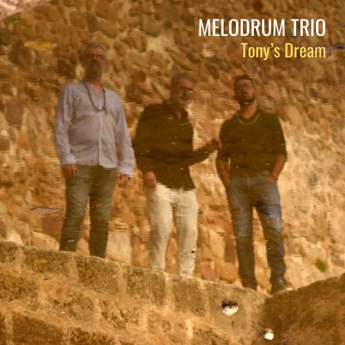 Melodrum Trio - Tony's Dream (2025)