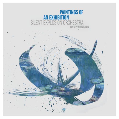 Silent Explosion Orchestra by Kevin Naßhan - Paintings of an Exhibition (2025) [Hi-Res]