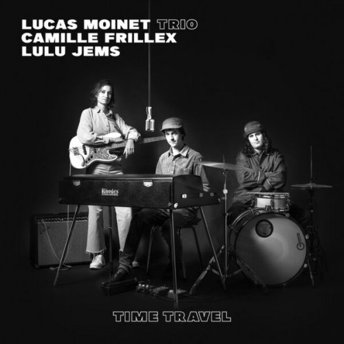 Lucas Moinet Trio - Time Travel (2025) [Hi-Res]