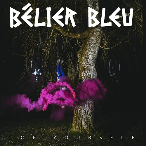 Belier Bleu - Top Yourself (2025) [Hi-Res]