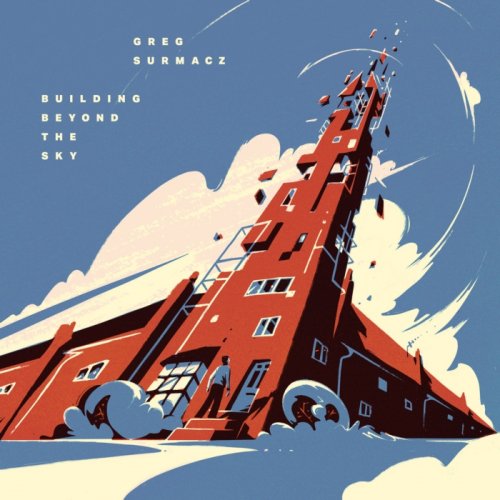 Greg Surmacz - Building Beyond The Sky (2025) Hi Res