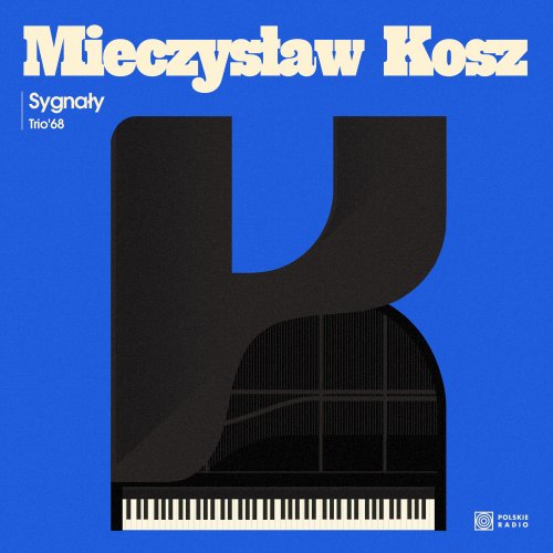 Mieczysław Kosz - Sygnały. Trio '68 (2025) Hi Res