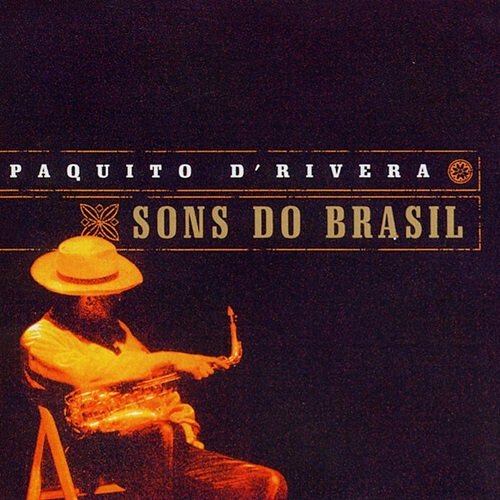 Paquito D'Rivera - Sons Do Brasil (2008)