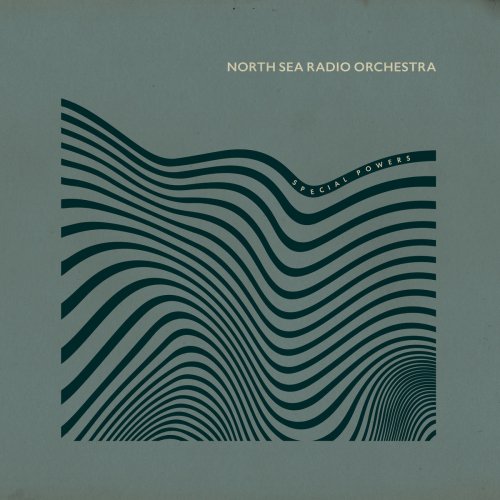 North Sea Radio Orchestra - Special Powers (2025)