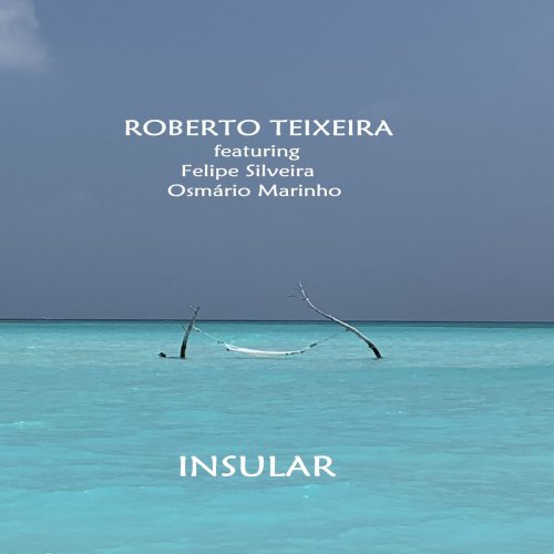 Roberto Teixeira - Insular (2025)