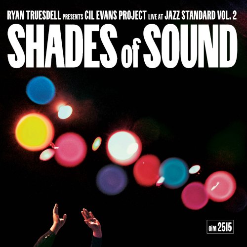 Ryan Truesdell, Gil Evans Project - Shades of Sound (Live at Jazz Standard vol.2) (2025) [Hi-Res]
